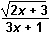 The square root of 2x plus 3 over 3x plus 1