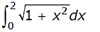 integral 0 to 2 square root of 1 plus x squared dx