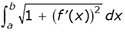 the integral of a to b square root 1 plus (f prime of x) squared dx
