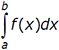 the integral from a to b of f(x)dx