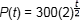 P of t equals 300 times 2 to the power of t over 2