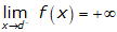 the limit as x approaches d minus of f of x = plus infinity